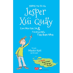 Những Trò Lố Của Jesper Xúi Quẩy – Con Mèo Sặc Sỡ Và Trò Đùa Kiểu Tây Ban Nha